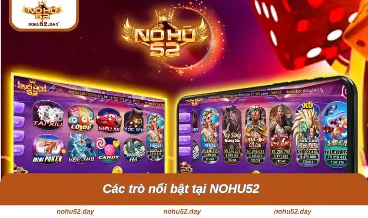 Những trò chơi nổi bật khi giới thiệu NOHU52