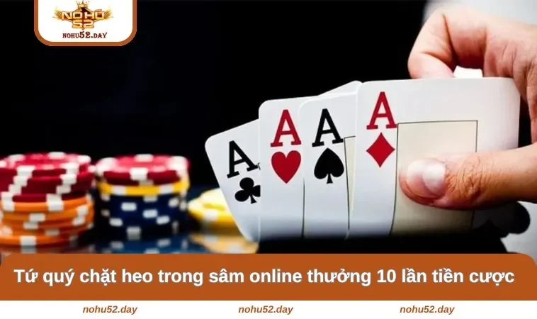 Tứ quý chặt heo trong sâm online thưởng 10 lần tiền cược